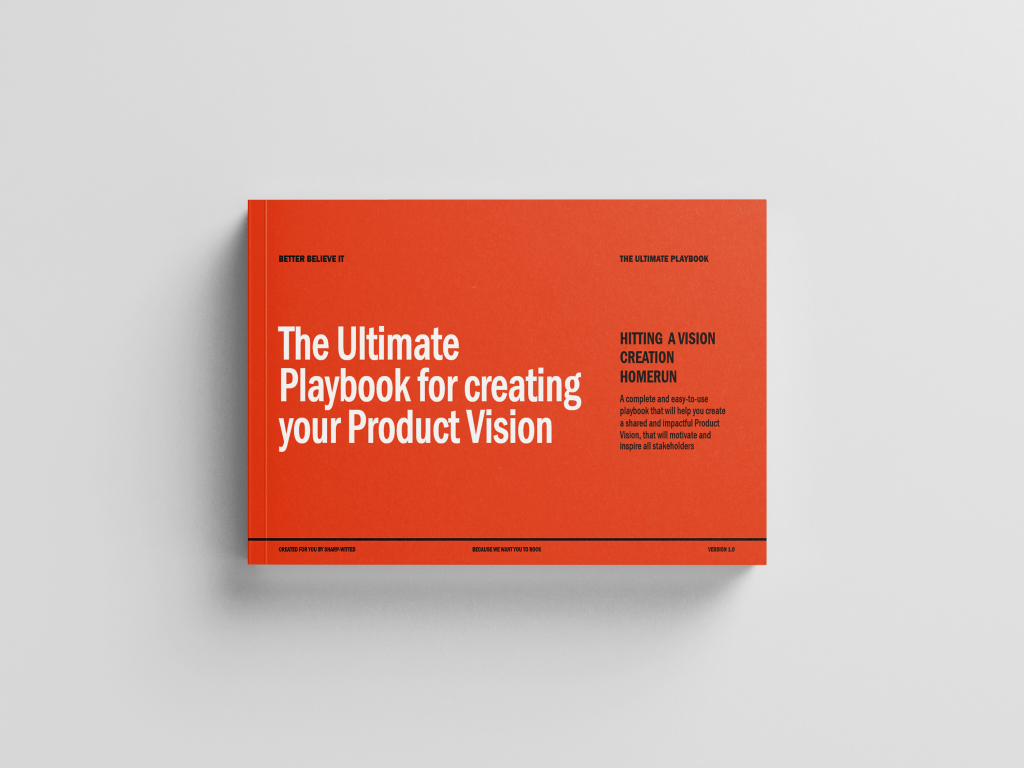 Picture of the Cover of the SharpWitted Product Management The Ultimate Product Vision Playbook - Designed to land your impactful and shared vision.