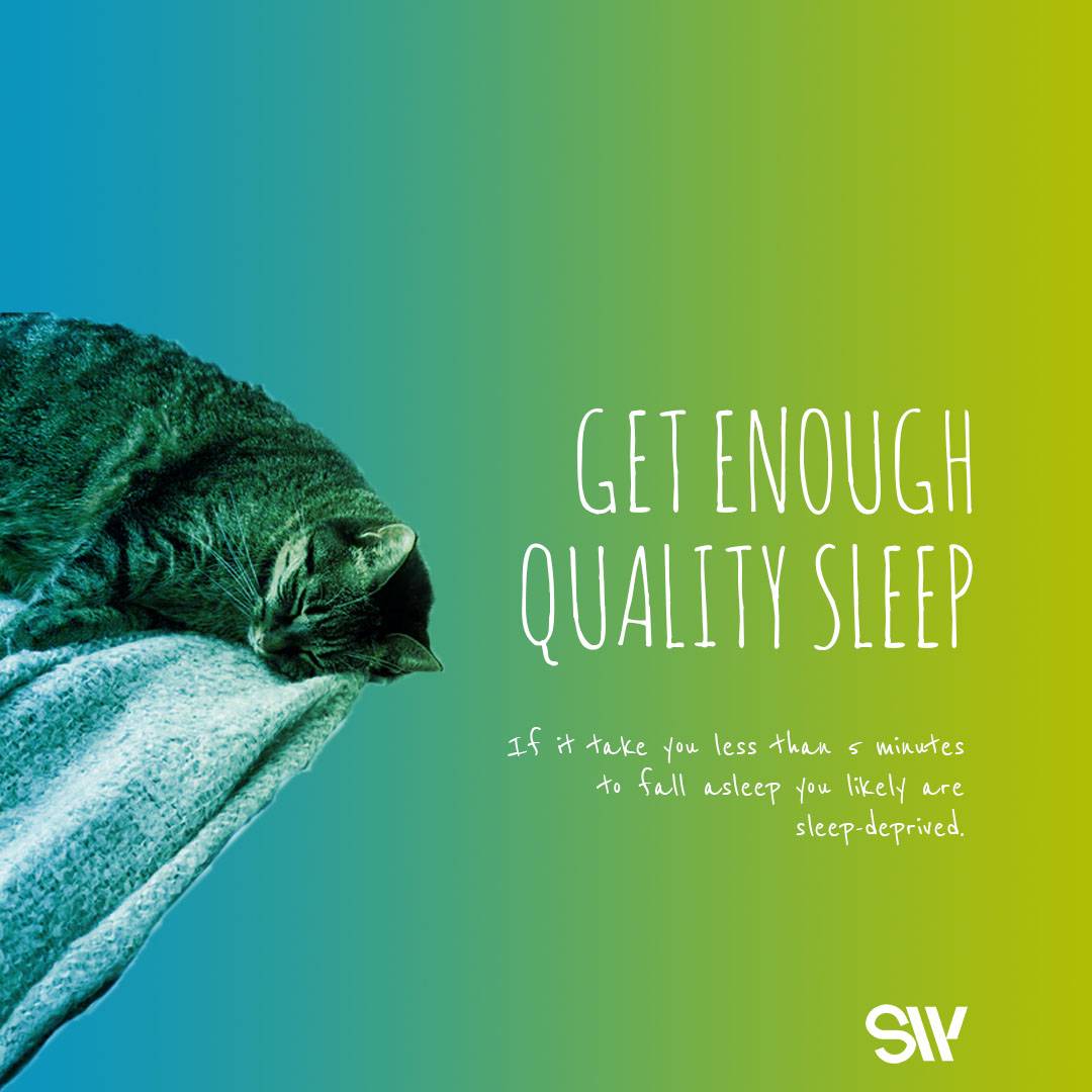 Get enough quality sleep