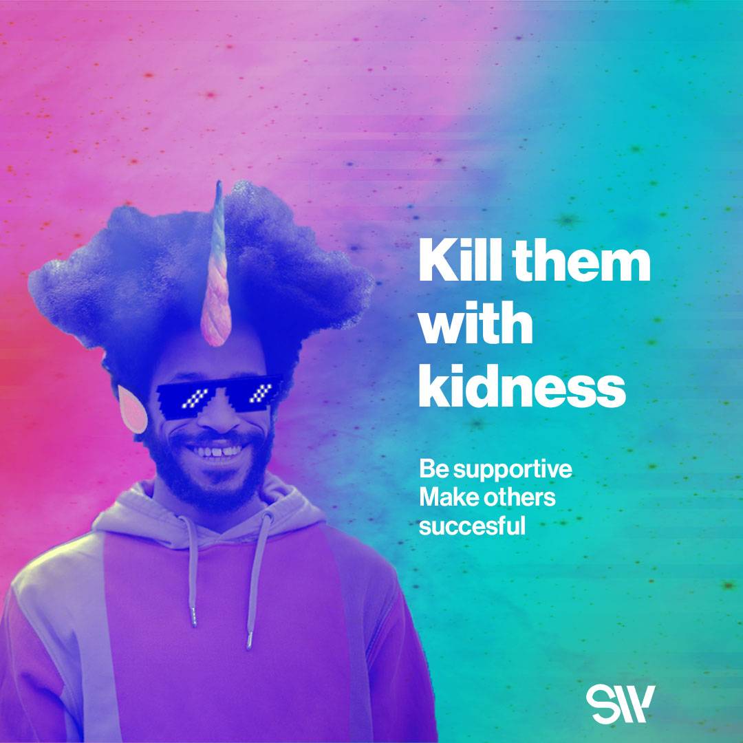 Kill them with kindness